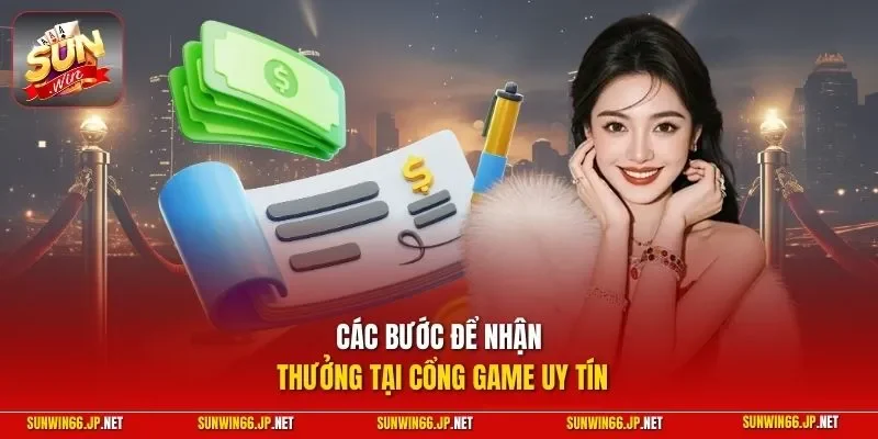 Rút Tiền SUNWIN - Hướng Dẫn Lãnh Chiến Lợi Phẩm Nhanh Chóng 3 Sunwin Các bước để nhận thưởng tại cổng game uy tín