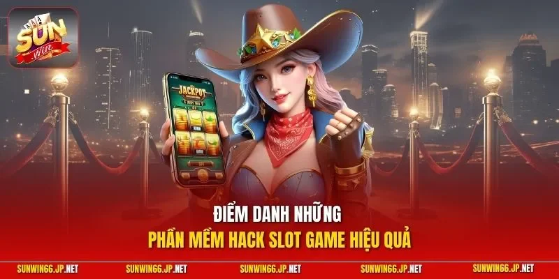 Tool Hack Nổ Hũ – App Hỗ Trợ Cá Cược Thắng Lớn Bạn Nên Biết 3 Sunwin Điểm danh những phần mềm hack slot game hiệu quả