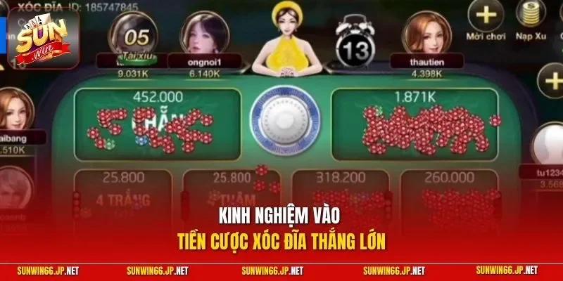 Kinh nghiệm vào tiền cược xóc đĩa thắng lớn 