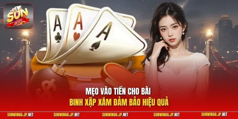 Mậu Binh – Game Bài Đầy Thử Thách Và Chiến Thuật Hay 4 Sunwin Mẹo vào tiền cho bài Binh Xập Xám đảm bảo hiệu quả