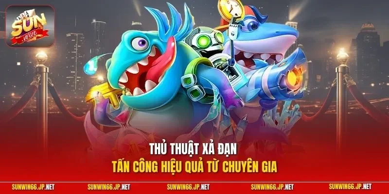 Bắn Cá H5 – Top 4 Bí Kíp Săn Cá Đỉnh Cao Tại SUNWIN 2026 4 Sunwin Thủ thuật xả đạn tấn công hiệu quả từ chuyên gia
